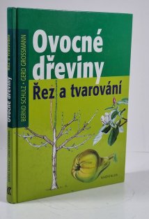 Ovocné dřeviny - Řez a tvarování