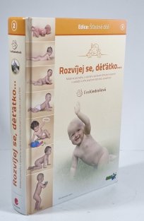 Rozvíjej se, děťátko... 