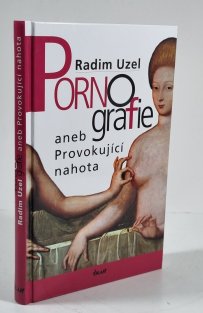 Pornografie aneb Provokující nahota
