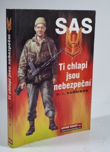 SAS - Ti chlapi jsou nebezpeční