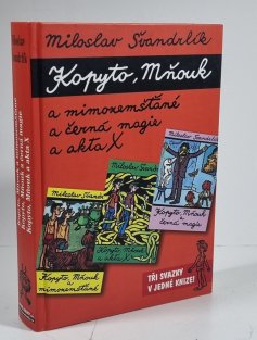 Neuvěřitelné příhody žáků Kopyta a Mňouka ( Kopyto, Mňouk a mimozemšťané / Kopyto, Mňouk a černá magie / Kopyto, Mňouk a akta X )