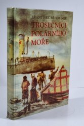 Trosečníci polárního moře - Vzducholodí na Severní pól