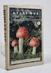 Atlas hub jedlých a nejedlých  - Mycologia practica