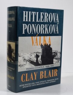 Hitlerova ponorková válka 1 - Pronásledovatelé 1939-1942