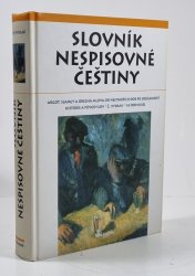 Slovník nespisovné češtiny - 