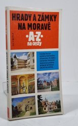 Hrady a zámky na Moravě A-Z na cesty - 