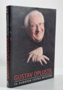 Gustav Oplustil - Za humorem cestou necestou
