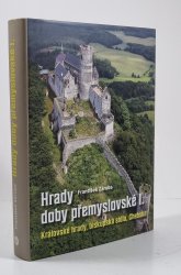 Hrady doby přemyslovské I. - Královské hrady, biskupská sídla, Chebsko