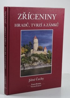 Zříceniny hradů, tvrzí a zámků - Jižní Čechy