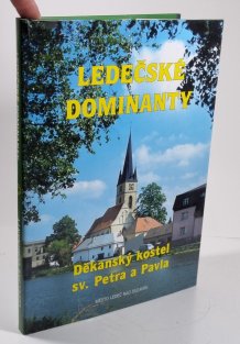 Ledečské dominanty - Hrad / Děkanský kostel sv. Petra a Pavla (oboustranná kniha)
