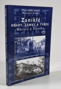 Zaniklé hrady, zámky a tvrze Moravy a Slezska