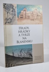 Hrady, hrádky a tvrze na Blanensku - 