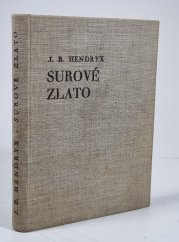 Surové zlato - 
