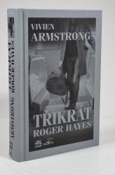 Třikrát Roger Hayes - 