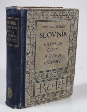 Slovník latinsko-český a česko-latinský se zřetelem k potřebě žactva středních škol - 