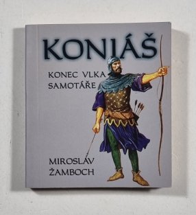 Koniáš - Konec vlka samotáře
