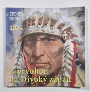 Z prvohor na Divoký západ - Zdeněk Burian 110 let - 