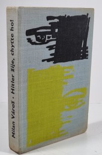 Hitler žije, chyťte ho! (slovensky)