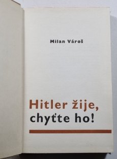 Hitler žije, chyťte ho! (slovensky)