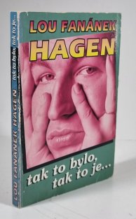 Tak to bylo, tak to je...