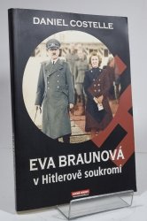 Eva Braunová v Hitlerově soukromí - 