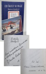 Od školy se práší aneb Z deníku Leošky K. (věnování a podpis od Hany Maciuchové a Blanky Kubešové) - 