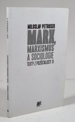 Marx, marxismus a sociologie - Texty z pozůstalosti 1 - 