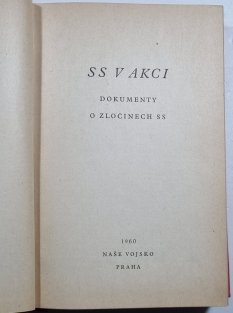 SS v akci - Dokumenty o zločinech SS