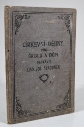 Církevní dějiny pro školu a dům - 