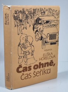 Čas ohně, čas šeříků