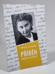 Přepsali se - a tak jsem tady - Příběh Dagmar Lieblové - 