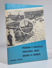 Příbram v obrazech pohlednic, mincí, medailí a známek - 