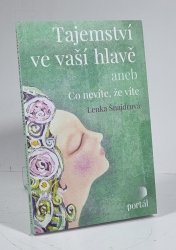 Tajemství ve vaší hlavě aneb Co nevíte, že víte - 