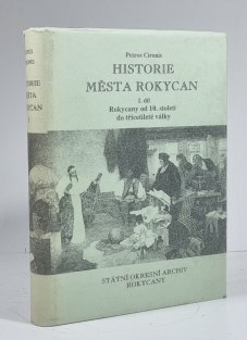 Historie města Rokycan - I. díl