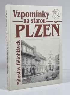 Vzpomínky na starou Plzeň