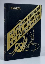 Po stopách utrpení a slávy hornictva na Příbramsku - 