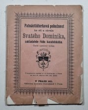 Patnáctiúterková pobožnost ke cti a chvále Svatého Dominika, zakladatele řádu kazatelského - 