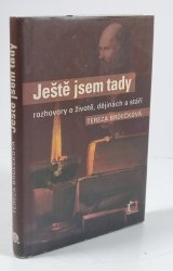 Ještě jsem tady - rozhovory o životě, dějinách a stáří