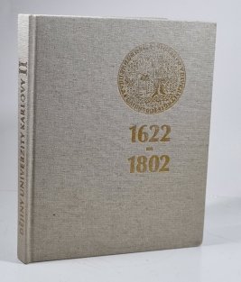Dějiny univerzity Karlovy 1922-1802 II. díl