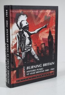 Burning Britain - historie punku ve Velké Británii 1980-1984