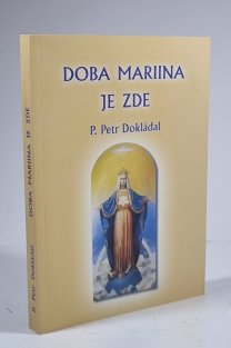 Doba Mariina je zde
