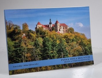 Pyšná sídla mocných - Hrady a tvrze na mostecku