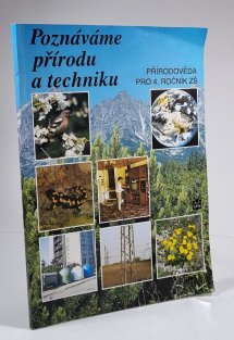 Poznáváme přírodu a techniku (přírodověda pro 4. ročník ZŠ)