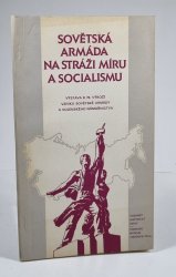 Sovětská armáda na stráži míru a socialismu - 