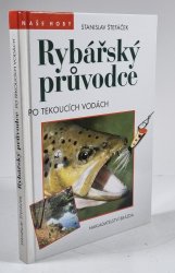 Rybářský průvodce po tekoucích vodách - 
