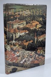 Litomyšl 981-1981 - Sborník statí o dějinách a současnosti českého města k 1000. výročí první zmínky