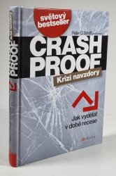 Crash Proof - Důkaz pádu - Jak vydělat na hospodářském kolapsu - 