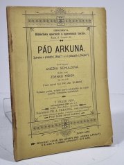 Pád Arkuna - Zpěvohra o předehře a o třech jednáních