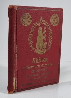 Sbírka výborných domácích prostředků proti většině lidských nemocí a popis léčivých bylin
