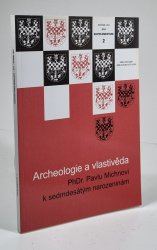 Archeologie a vlastivěda - PhDr. Pavlu Michnovi k sedmdesátým narozeninám  (Supplementum 2/2014) - 